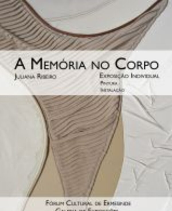 Cartaz da exposição 'A Memória no Corpo' de Juliana Ribeiro.