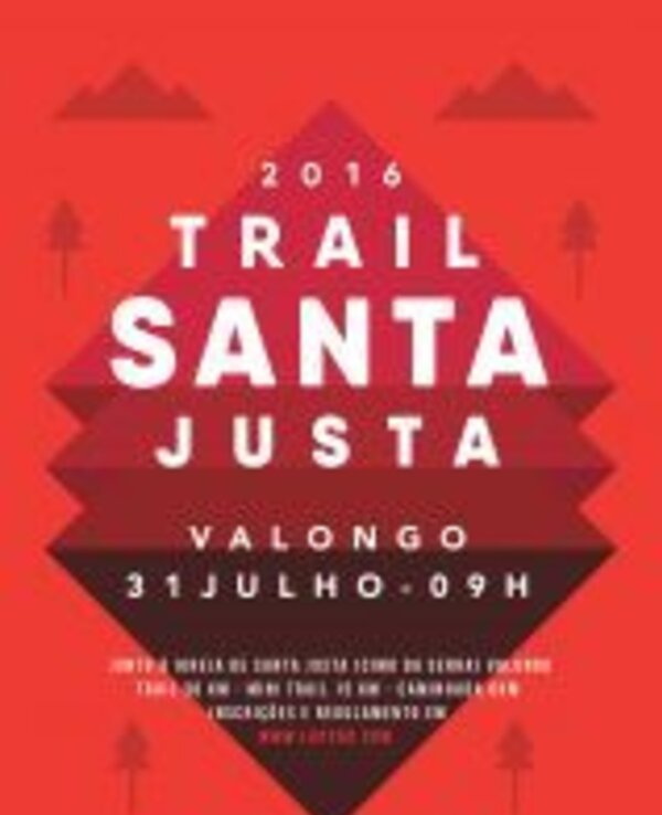 Cartaz do Trail Santa Justa, evento em Valongo a 31 de Julho de 2016.