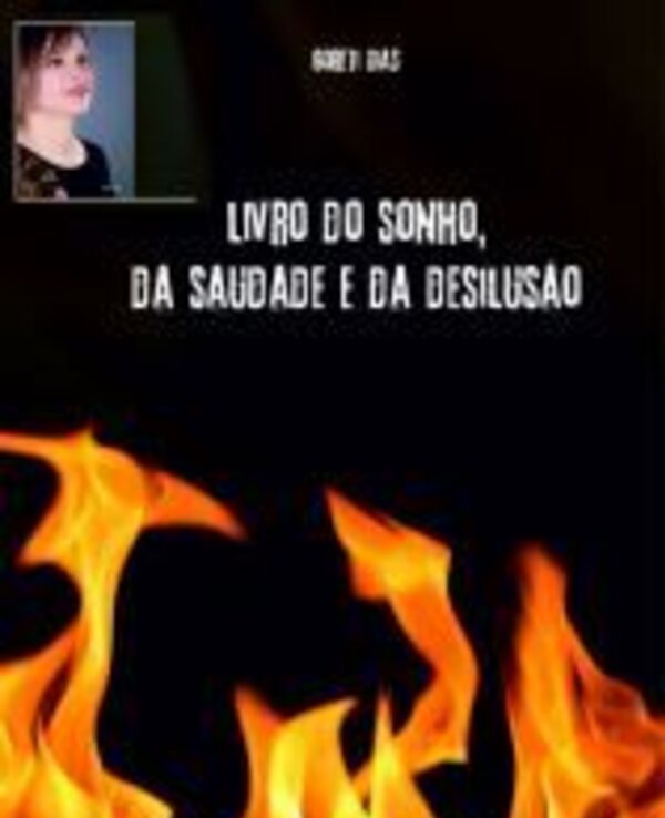 Capa de livro com título sobre sonhos e desilusões, fundo de chamas.
