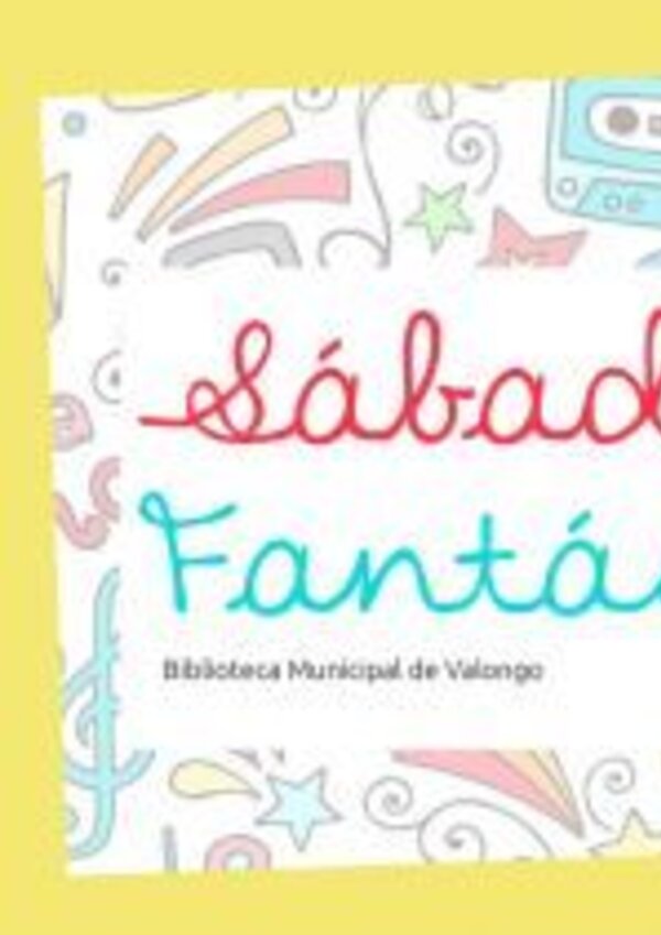 Cartaz colorido com o título 'Sábados Fantásticos' e informações sobre bibliotecas.
