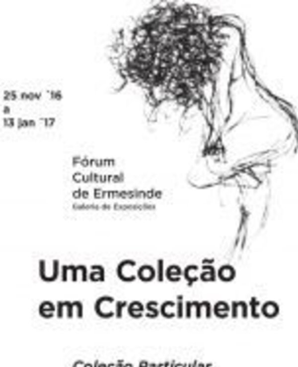 Cartaz da exposição 'Uma Coleção em Crescimento' no Fórum Cultural de Ermesinde.