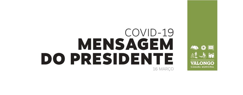 Covid-19: Mensagem do Presidente