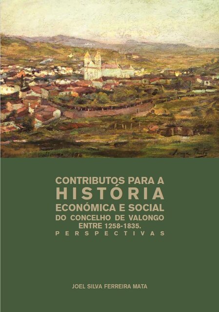 Contributos para a História Económica e Social do Concelho de Valongo entre 1258-1835